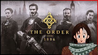 It's Van Helsing But With A Hint Of Steampunk [The Order: 1886 LONGPLAY]