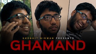 GHAMAND - A Short Film for Students | @ShobhitNirwan | Nimit Nirwan