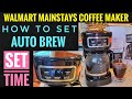 HOW TO SET TIME Auto Brew Walmart Mainstays 12 Cup Programmable Coffee Maker Auto Start