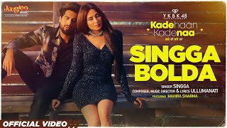 Singga | Singga Bolda | Mahira Sharma | Kade Haan Kade Naa | Latest Punjabi Songs 2023