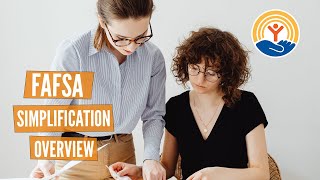 FAFSA Simplification - Overview