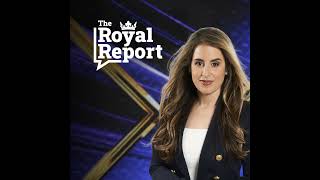 The Royal Report | 12 May