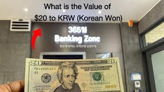 WHAT IS THE VALUE OF $20 TO KOREAN WON?