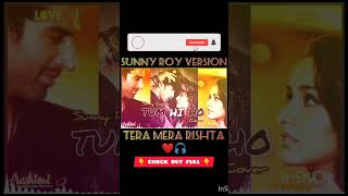 Tera Mera Rishta🔥 Cover by Sunny Roy #arijitsingh #tumhiho #sunnyroy #valentinesday #pathaan #srk