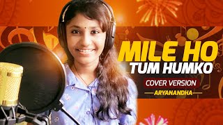 Mile Ho Tum Humko - Cover version | मिले हो तुम | Aryananda R Babu