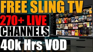 How To Watch Sling TV For Free In 2024 -  Over 270 Live TV Channels & 40,000 hrs TV Shows and Movies