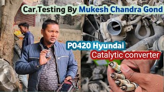 Car Testing by Mukesh Chandra Gond || P0420 Hyundai Xcent