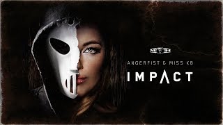 Angerfist & Miss K8 - Impact
