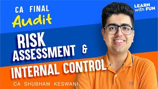 Risk Assessment & Internal Control Revision | CA Final Audit | CA Shubham Keswani (AIR 8)