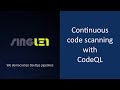 [ GitHub Tutorial ] Continuous code analysis with CodeQL