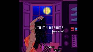 In My Dreams (feat. Arshi) | Din Gelo X Tu Janne na | English X Hindi | Shrabon | Sylhety Fazils..❤️