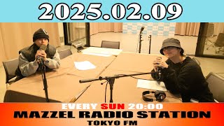 MAZZEL「MAZZEL RADIO STATION」2025年02月09日