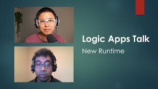 Logic Apps Talk: New Runtime