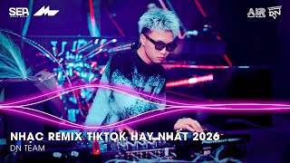 NHẠC REMIX TIKTOK HAY NHẤT 2026 | BXH NHẠC TRẺ REMIX HOT TREND 2026 | NHẠC TREND TIKTOK REMIX 2026