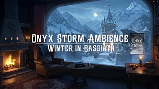 Onyx Storm Reading Ambience: Winter in Basgiath