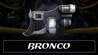 Warframe Weapon Encyclopedia - Bronco (2021)