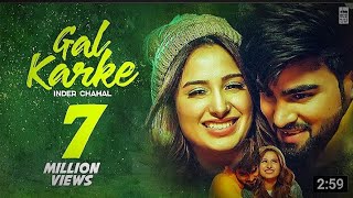 Gal Karke Official Video Inder Chahal | Babbu | Rajat Nagpal | New Punjabi Songs 2019