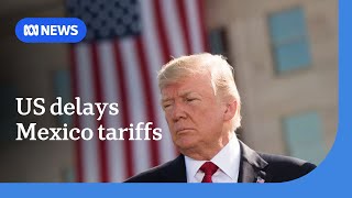 US and Mexico strike deal to pause tariffs for one month | ABC News