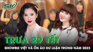 Trưa 29 Tết: Những Vụ “Tố” Nhau Và Loạt Sao Việt Dính Bê Bối Tài Chính Trong Showbiz Việt | SKĐS