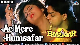 Ae meri humsafar ! full video song Movie-Baazigar MM MUSIC INDIA