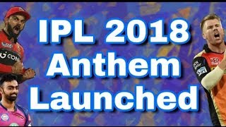 IPL ANTHEM SONG|2018|IPL THEME SONG|vivo ipl 2018|vivo ipl 2018 song|ipl teams ,players