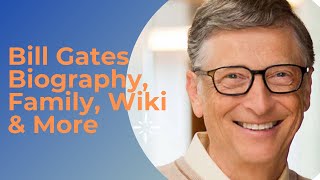 Bill Gates Biography | Bill Gates History | Biography Canvas
