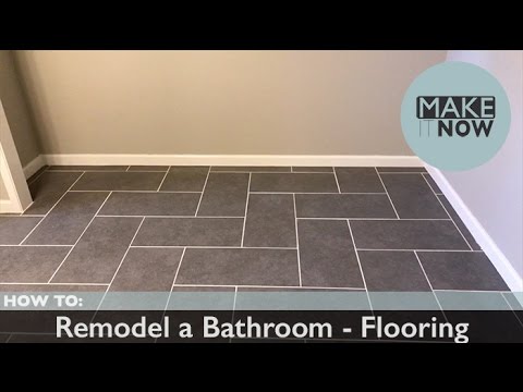 How To: Remodel A Bathroom - Flooring How To: Remodel A Bathroom - Flooring