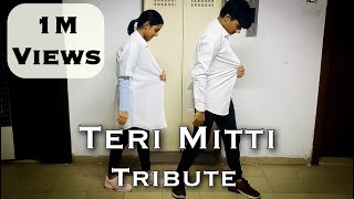 Teri Mitti - Tribute | Dance | Akshay Kumar | Kesari | Akro | B Praak | Manoj Muntashir | ABCD