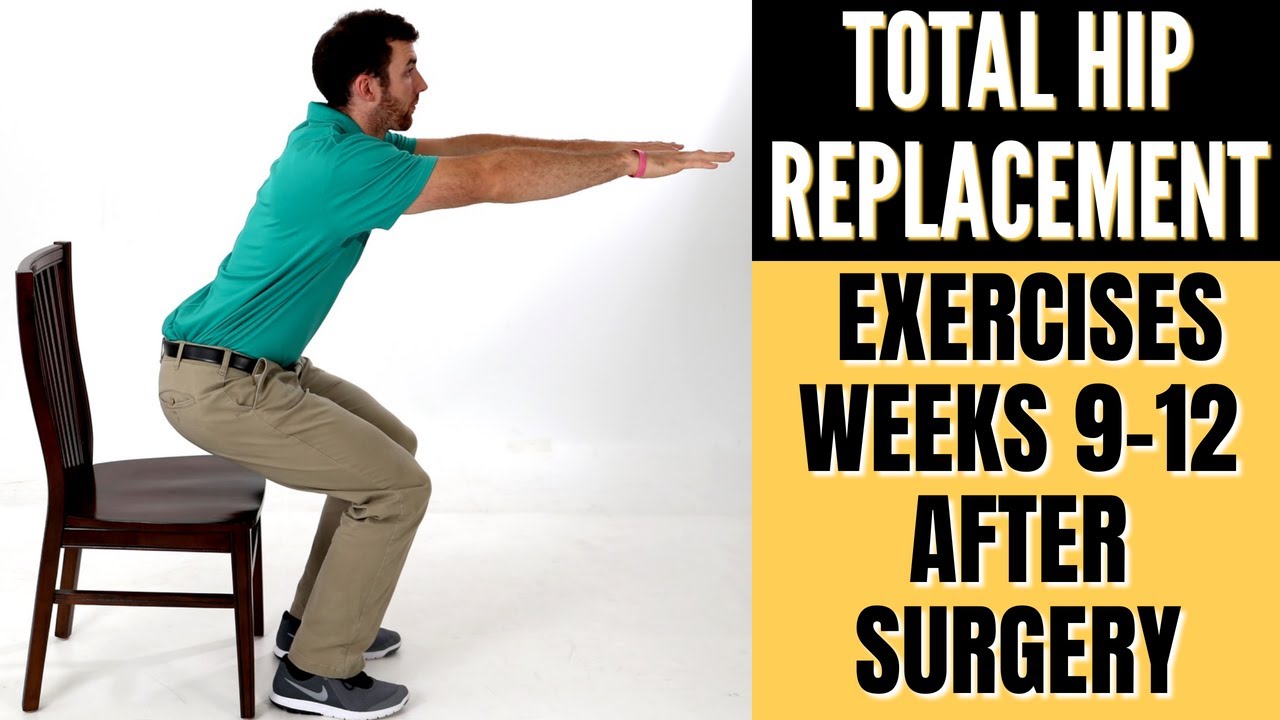 Total Hip Replacement - Exercises 9-12 Weeks After Surgery - YouTube