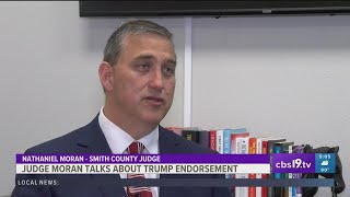 Smith County Judge Nathaniel Moran reacts to former President Trump's endorsement