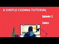 The next simplest coding tutorial you will ever find! With colors? - html tutorial