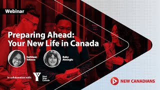 Preparing Ahead: Your New Life in Canada