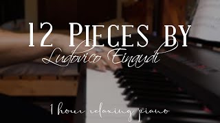 12 pieces by Ludovico Einaudi // 1 HOUR RELAXING PIANO