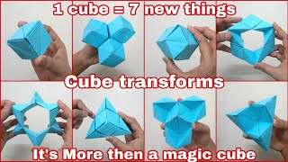 A cube can transform into 7 more things | Amazing transforming cube | Best Transformation Origami