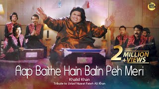 Aap Baithe Hain Balin Pey Meri  |  Khalid Khan | Cosmo Social