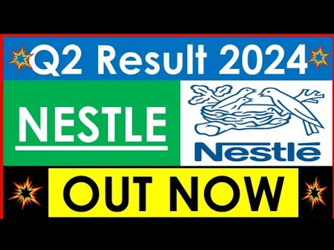 NESTLE Q2 Results 2024 | NESTLE Stock Split |NESTLE Share News | NESTLE ...