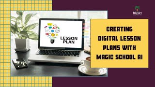 Creating Digital Lesson Plans with Magic School AI by Sabina Victor