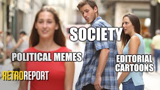 Memes, the New Political Cartoon, Are Transforming Social Commentary | Retro Report