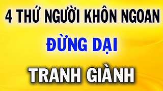 Người Khôn Ngoan Dù Rơi Vào Nghịch Cảnh Cũng Đừng Dại Tranh Giành Dù Chỉ Một Lần