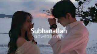 Subhanallah (slowed+reverb)