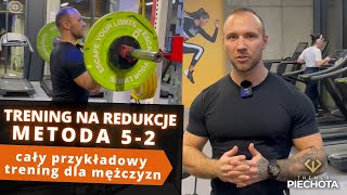 TRENING NA REDUKCJĘ - metoda 5-2 dla mężczyzn