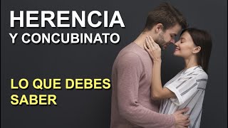 ¿Puedo heredar si nunca me casé? - Concubinato y Herencia