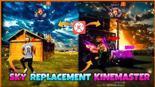Free Fire sky change video editing || Sky replacement in kinemaster