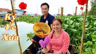 tìm lại tuổi thơ,Xúc Cá Hủng Hỉnh ,Kho Quẹt Cơm Cháy |Cơm Quê Nhà 83#