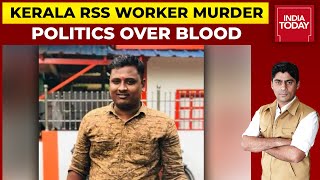 Politics Over Kerala RSS Worker Murder Escalates | India First With Gaurav Sawant