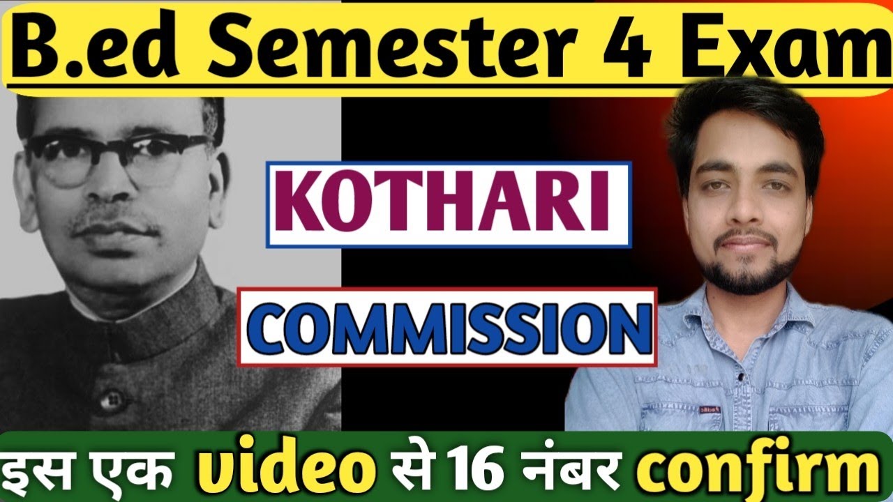 🎯KOTHARI COMMISSION| Kothari Commission For B.ed| Kothari Commission B ...