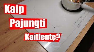 Kaip teisingai pajungti kaitlentę?