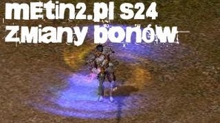 Metin2.PL S24 - Phantos - Zmiany bonów