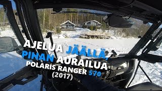 Ajelua jäällä \u0026 Pihan Aurausta Polaris Rangerilla