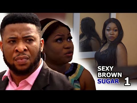 S3xy Brown Sugar Season 1 - 2018 Latest Nigerian Nollywood movie Full HD